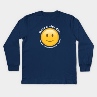 Don't Have a Nice Day Kids Long Sleeve T-Shirt